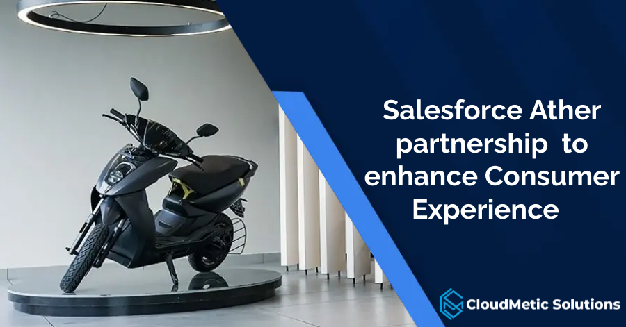 Salesforce Ather Energy Partnership to Enhance Consumer Experience