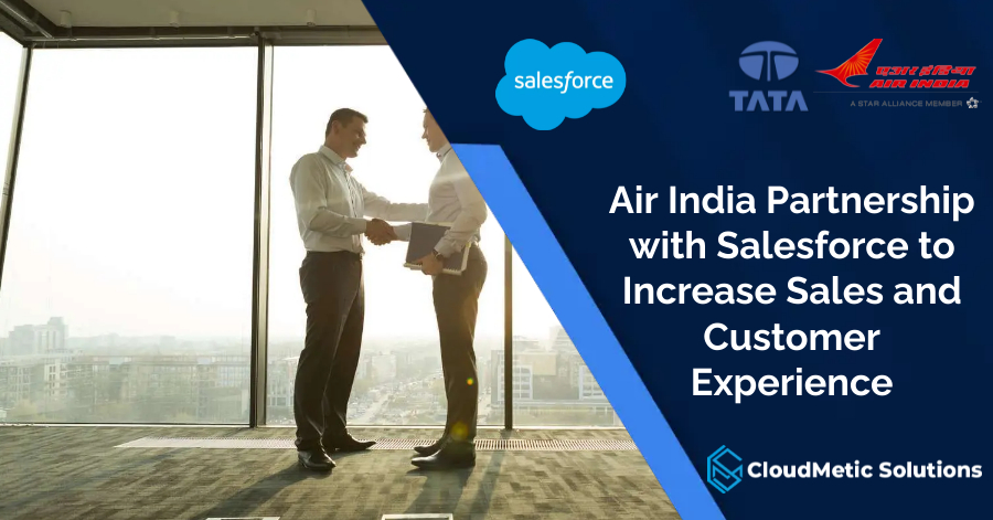 Air India Partnership with Salesforce to Increase Sales and Customer Experience