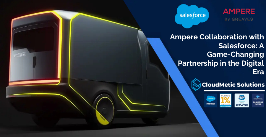 Ampere Collaboration with Salesforce: A Game-Changing Partnership in the Digital Era