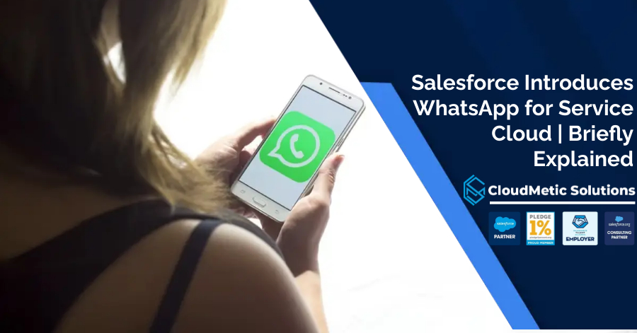 Salesforce Introduces WhatsApp for Service Cloud