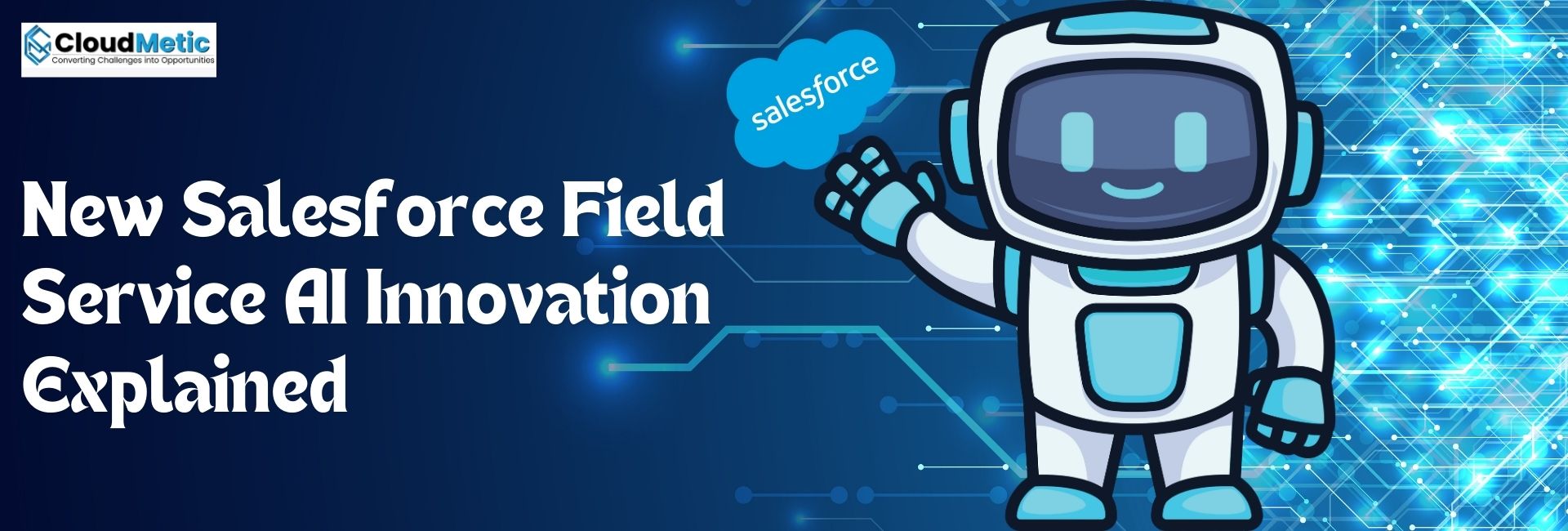 New Salesforce Field Service AI Innovation | Explained