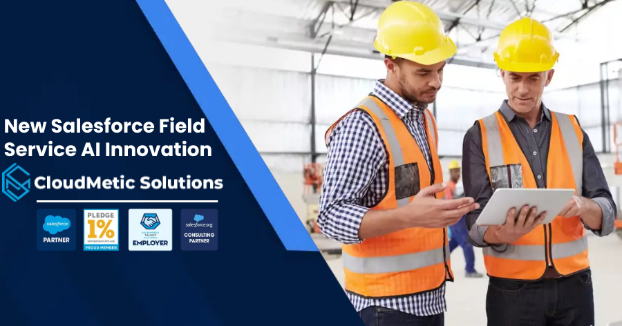 Salesforce Field Service AI Innovation