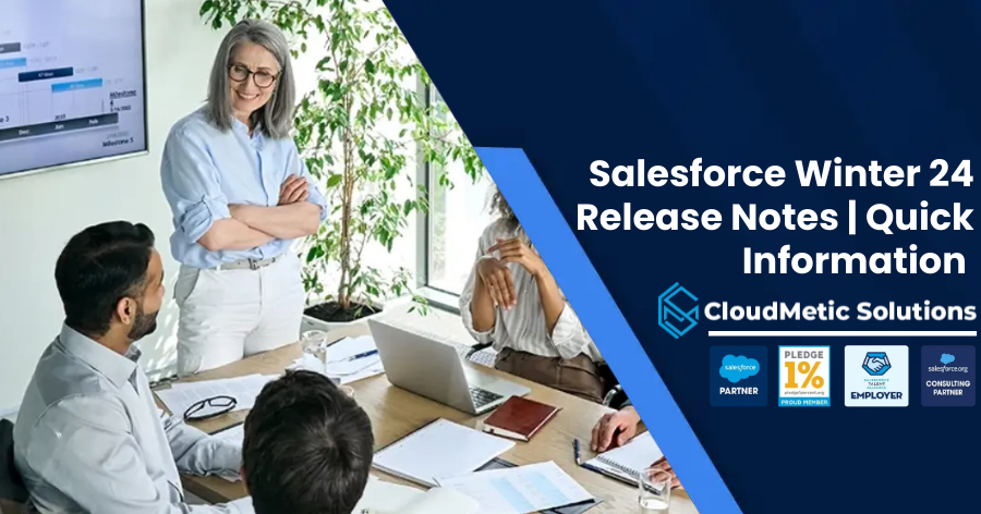 Salesforce Winter 24 Release Notes | Quick Information