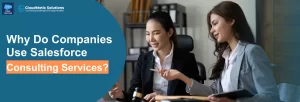 why companies use salesforce consulting services
