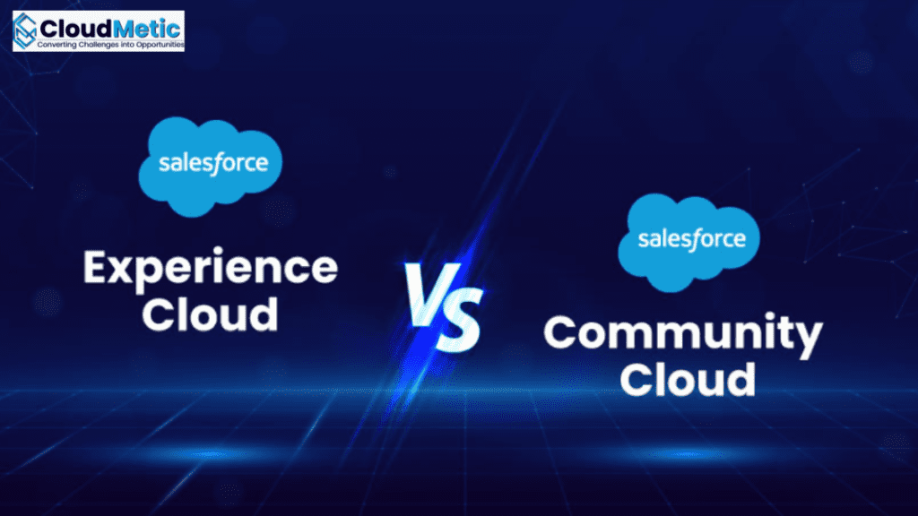 Salesforce Experience Cloud VS Community Cloud