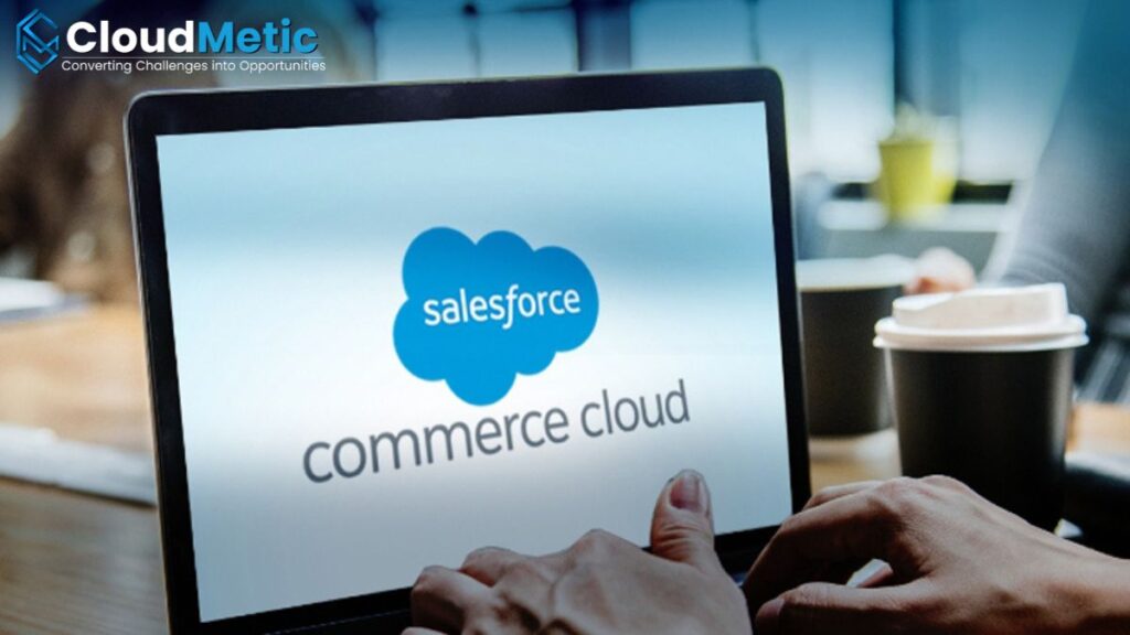 Salesforce new Commerce Cloud