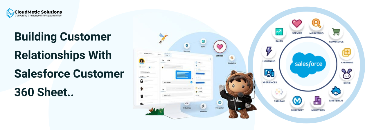 Building customer relationships with Salesforce Customer 360