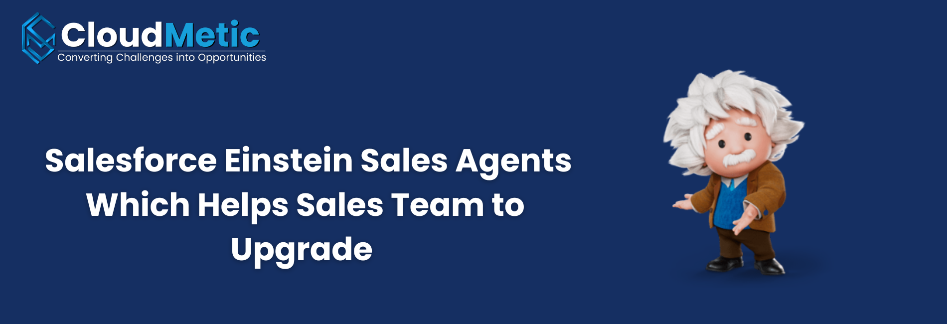 New Salesforce Einstein Sales Agents Which Helps Sales Team to Upgrade