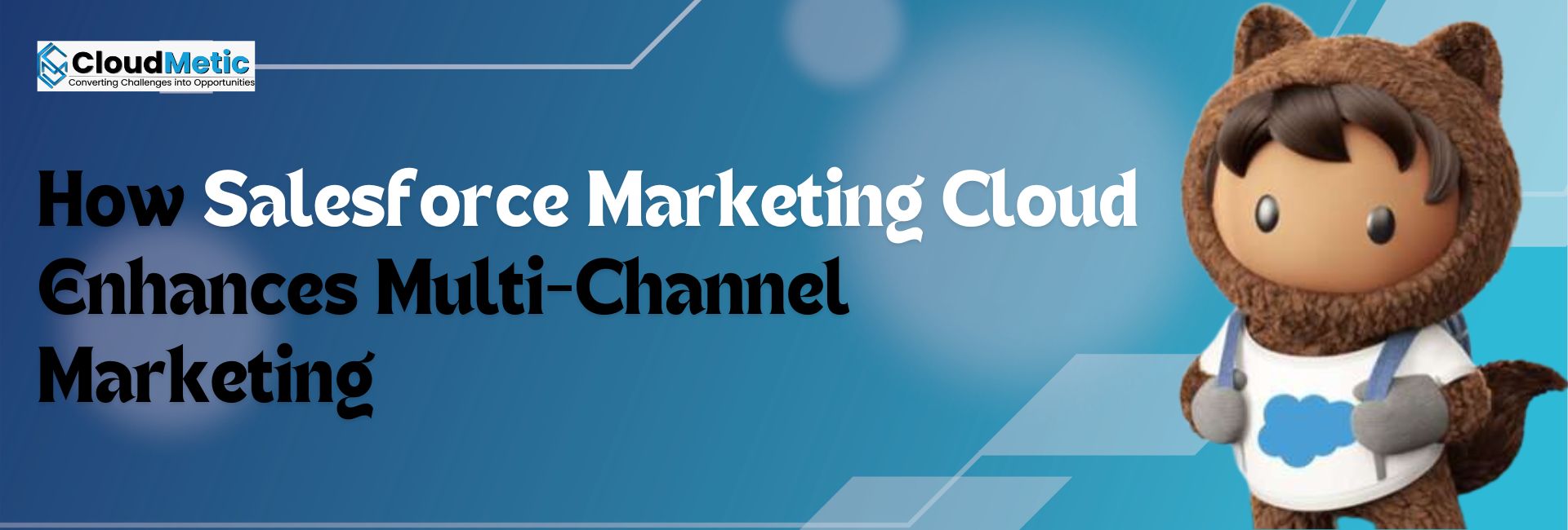 How Salesforce Marketing Cloud Enhances Multi-Channel Marketing