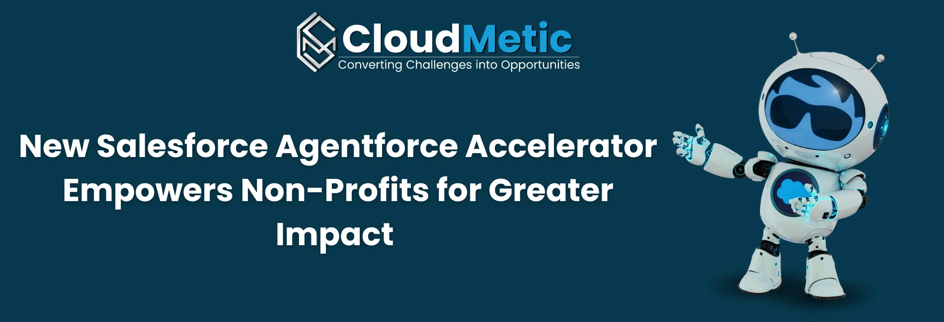 New Salesforce Agentforce Accelerator Empowers Non-Profits for Greater Impact