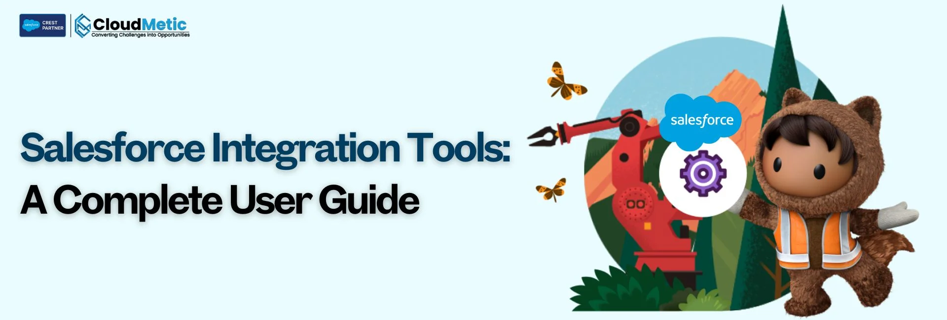 Salesforce Integration Tools: A Complete User Guide