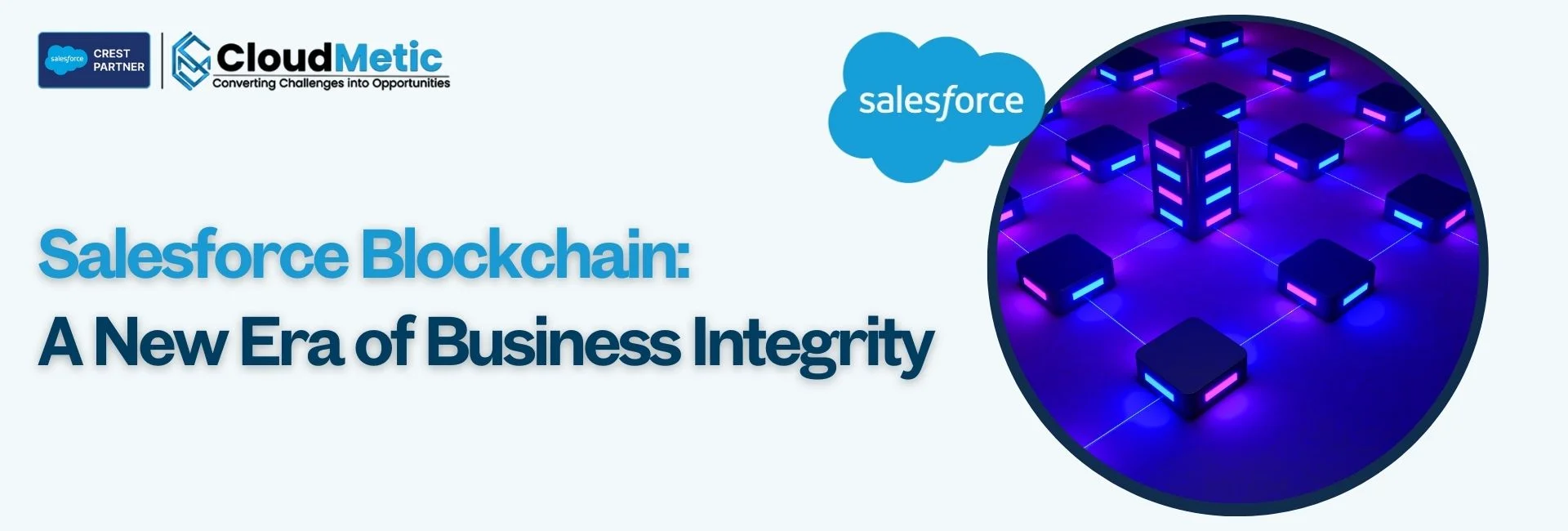 Salesforce Blockchain: A New Era of Business Integrity