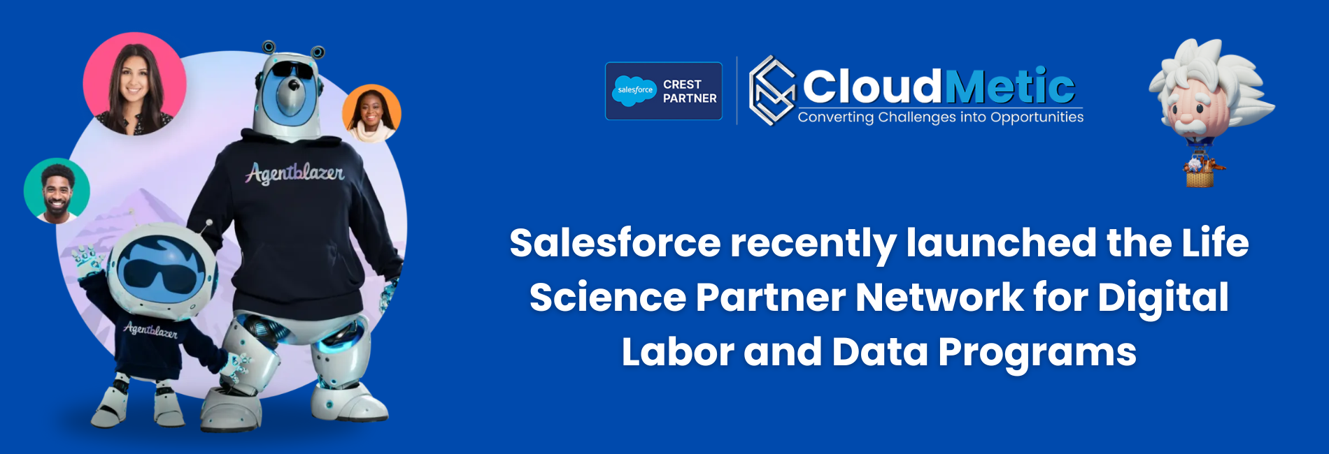 Salesforce recently launched the Life Science Partner Network for Digital Labor and Data Programs