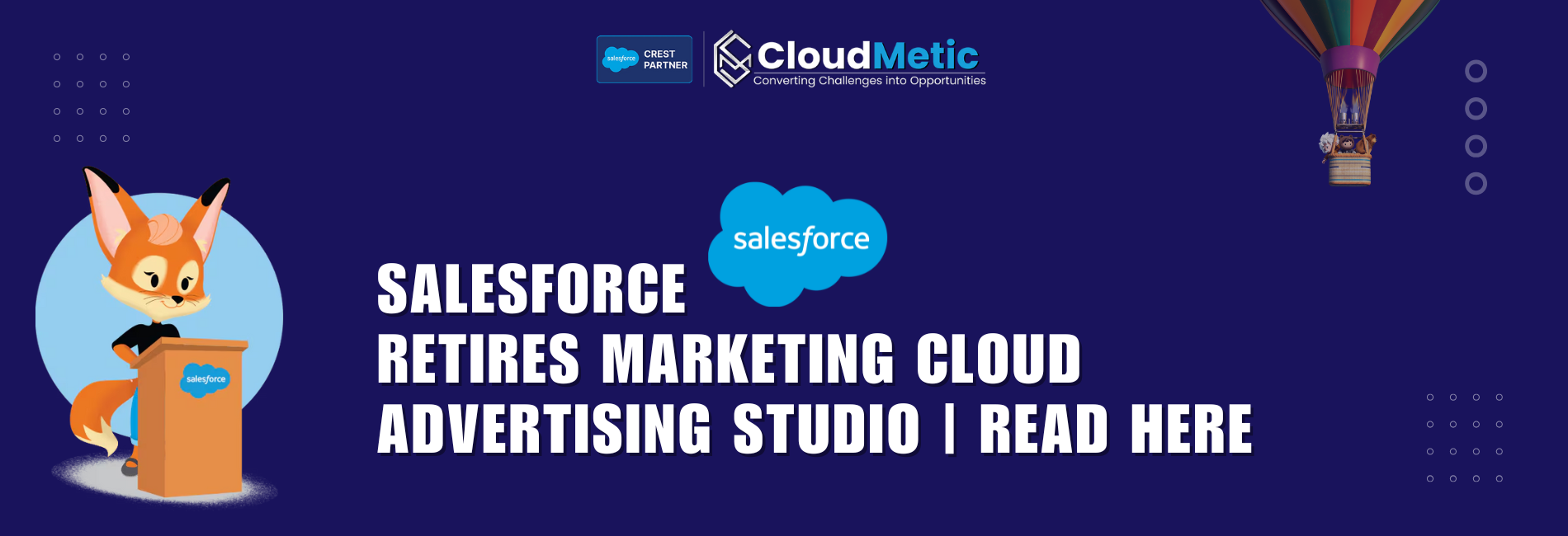 Salesforce Retires Marketing Cloud Advertising Studio | Read Here