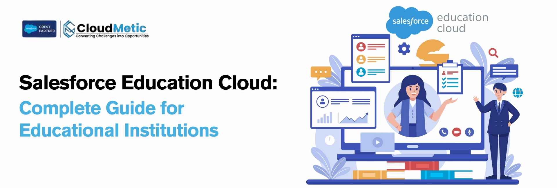 Salesforce Education Cloud: Complete Guide for Educational Institutions